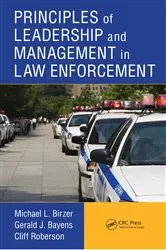 Book cover of Principles of Leadership and Management in Law Enforcement by Michael L. Birzer