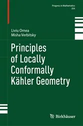 Book cover of Principles of Locally Conformally Kähler Geometry by Liviu Ornea