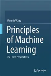 Book cover of Principles of Machine Learning by Wenmin Wang