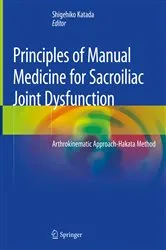 Book cover of Principles of Manual Medicine for Sacroiliac Joint Dysfunction by Shigehiko Katada