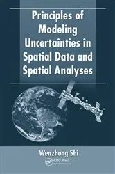 Book cover of Principles of Modeling Uncertainties in Spatial Data and Spatial Analyses by Wenzhong Shi