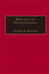 Book cover of Principles of Neurotheology by Andrew B. Newberg