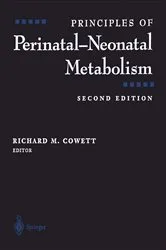 Book cover of Principles of Perinatal-Neonatal Metabolism (2nd ed.) by Richard M. Cowett