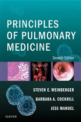Book cover of Principles of Pulmonary Medicine E-Book (7th ed.) by Weinberger MD, MACP, FRCP, Steven E.