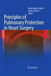 Book cover of Principles of Pulmonary Protection in Heart Surgery by Edmo Atique Gabriel