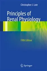 Book cover of Principles of Renal Physiology (5th ed.) by Christopher J. Lote