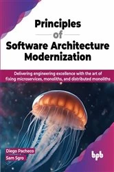 Book cover of Principles of Software Architecture Modernization by Diego Pacheco