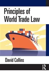 Book cover of Principles of World Trade Law by David Collins
