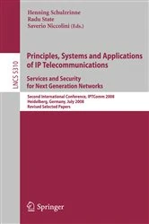Book cover of Principles, Systems and Applications of IP Telecommunications. Services and Security for Next Generation Networks by Henning Schulzrinne