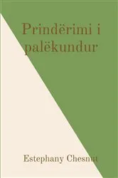 Book cover of Prindërimi i palëkundur by Estephany Chesnut