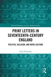 Book cover of Print Letters in Seventeenth‐Century England by Gary Schneider