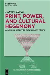 Book cover of Print, Power, and Cultural Hegemony by Federico Dal Bo