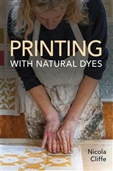 Book cover of Printing with Natural Dyes by Nicola Cliffe