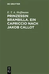 Book cover of Prinzessin Brambilla. Ein Capriccio nach Jakob Callot by E. T. A. Hoffmann