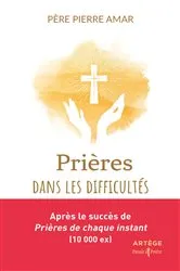 Book cover of Prières dans les difficultés by Père Pierre Amar