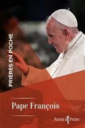 Book cover of Prières en poche - Pape François by Pape François