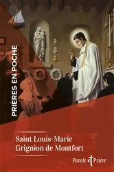 Book cover of Prières en poche - Saint Louis-Marie Grignion de Montfort by Louis-Marie Grignion de Montfort