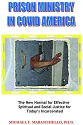 Book cover of Prison Ministry in COVID America by Maraschiello, Michael, F