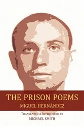 Book cover of Prison Poems, The by Miguel Hernández