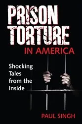 Book cover of Prison Torture in America by Paul Singh