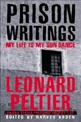 Book cover of Prison Writings by Leonard Peltier