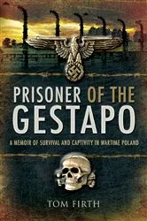 Book cover of Prisoner of the Gestapo by Tom Firth
