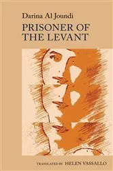 Book cover of Prisoner of the Levant by Darina Al Joundi
