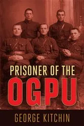Book cover of Prisoner of the OGPU by George Kitchin