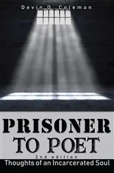 Book cover of Prisoner To Poet by Coleman, Devin, D.