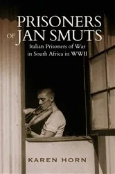 Book cover of Prisoners of Jan Smuts by Karen Horn