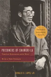 Book cover of Prisoners of Shangri-La by Donald S. Lopez