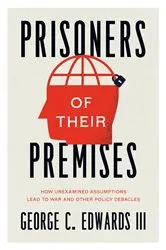 Book cover of Prisoners of Their Premises by George C. Edwards III