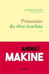 Book cover of Prisonnier du rêve écarlate by Andreï Makine