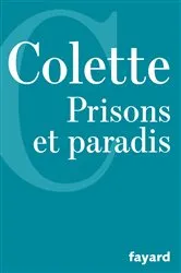 Book cover of Prisons et paradis by Colette