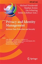 Book cover of Privacy and Identity Management. Between Data Protection and Security by Michael Friedewald