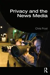 Book cover of Privacy and the News Media by Unknown
