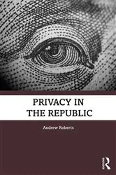 Book cover of Privacy in the Republic by Andrew Roberts