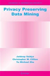 Book cover of Privacy-Preserving Data Mining by Charu C. Aggarwal