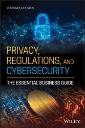 Book cover of Privacy, Regulations, and Cybersecurity by Chris Moschovitis