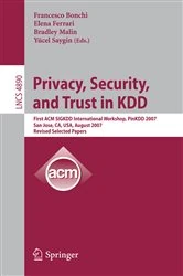 Book cover of Privacy, Security, and Trust in KDD by Francesco Bonchi