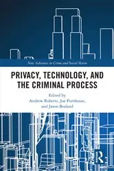 Book cover of Privacy, Technology, and the Criminal Process by Andrew Roberts