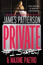 Book cover of Private: #1 Suspect by James Patterson