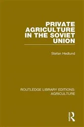 Book cover of Private Agriculture in the Soviet Union by Stefan Hedlund