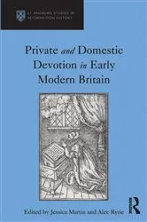 Book cover of Private and Domestic Devotion in Early Modern Britain by Alec Ryrie