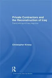 Book cover of Private Contractors and the Reconstruction of Iraq by Christopher Kinsey