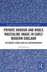 Book cover of Private Honour and Noble Masculine Image in Early Modern England by Erika D'Souza