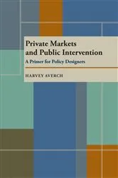 Book cover of Private Markets and Public Intervention by Harvey Averch