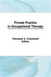 Book cover of Private Practice in Occupational Therapy by Florence S Cromwell