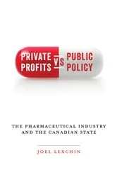 Book cover of Private Profits versus Public Policy by Joel Lexchin