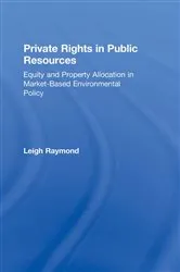 Book cover of Private Rights in Public Resources by Professor Leigh Raymond